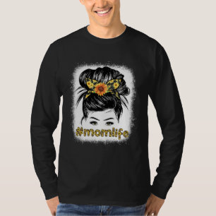 Bleaches Mom Messy Hair Bun Sunflower Women Mother T-Shirt