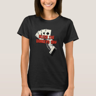 Bleed the Donkeys Dry Poker Card Game Humour Casi T-Shirt