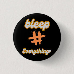 Bleep Everything 3 Cm Round Badge