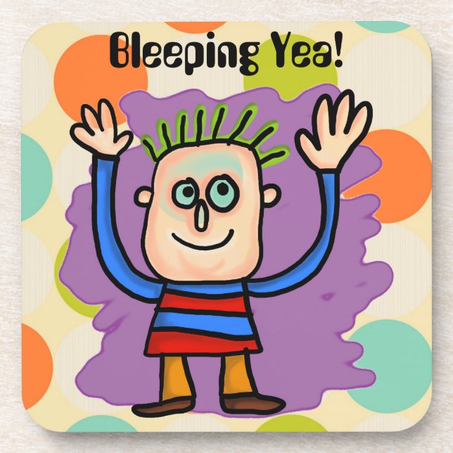 Bleeping Yea! Coaster (Front)