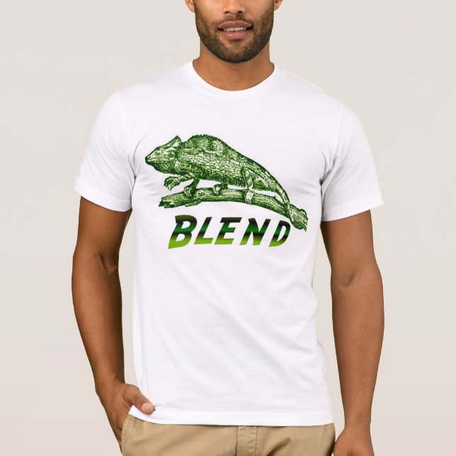 Blend Like a chameleon T-Shirt (Front)