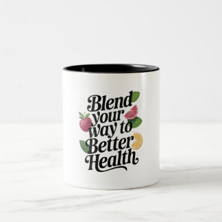 Blend Your Way to Better Health Mug