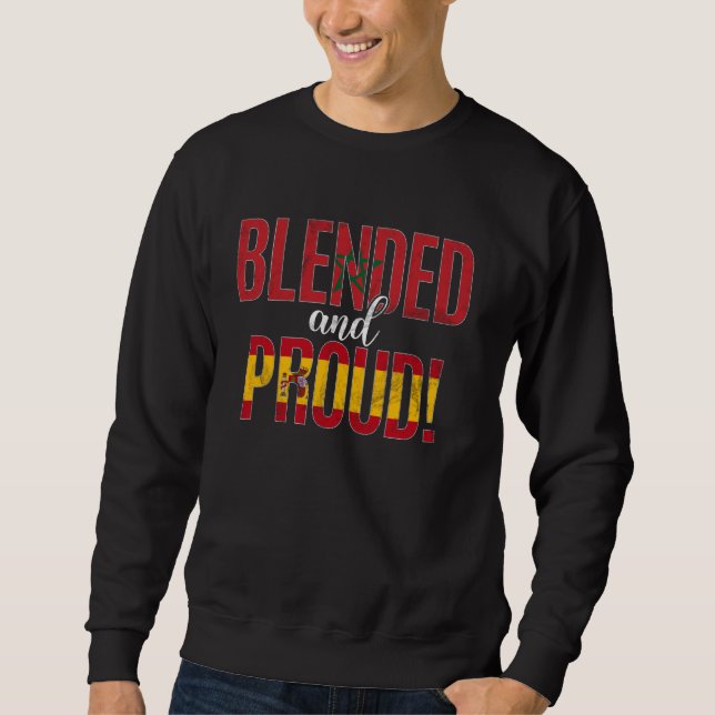 Blended And Proud Nationality Half Moroccan Half S Sweatshirt (Front)