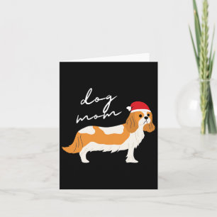 Blenheim Cavalier King Charles Spaniel Dog Mum Chr Card