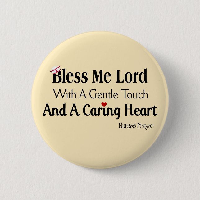 Bless Me Lord Nurses Prayer 6 Cm Round Badge (Front)