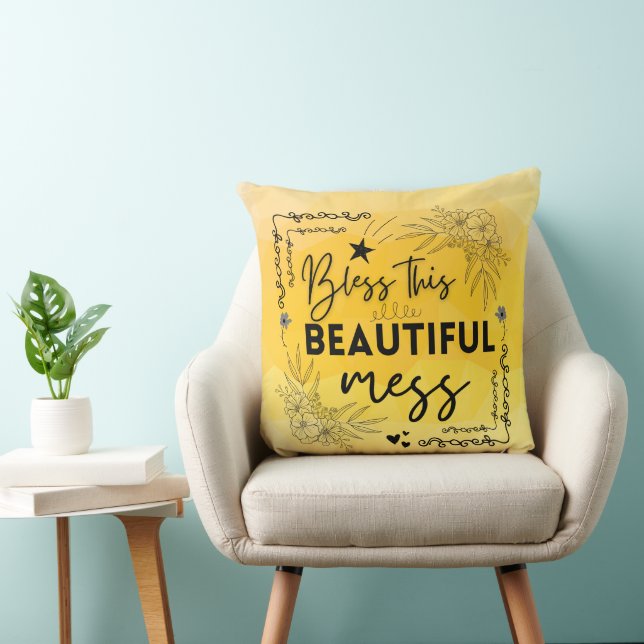 Bless This Beautiful Mess Pillow (Chair)