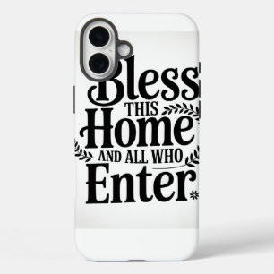 Bless this home and all who enter iPhone 16 plus case