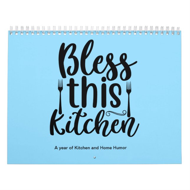 Bless This Kitchen Funny Quotes Calendar (Cover)