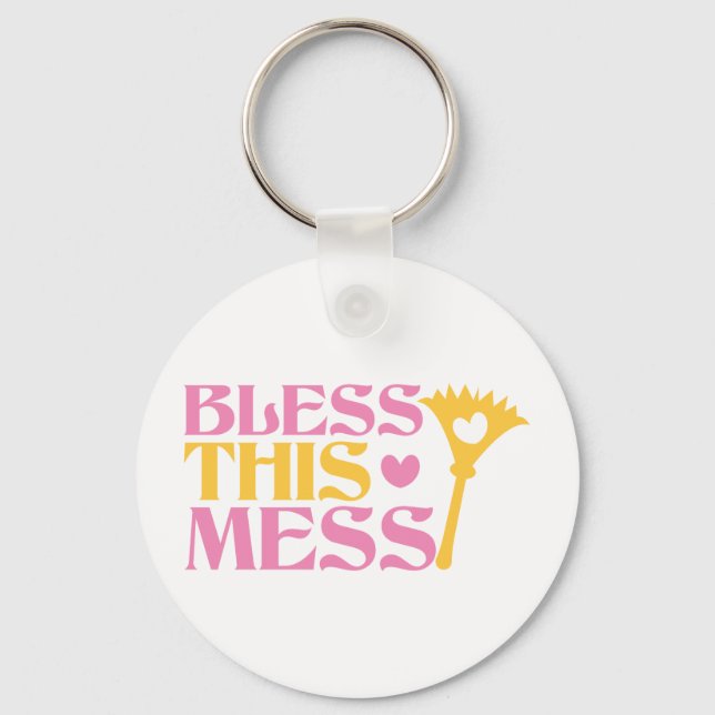 Bless this MESS Key Ring (Front)