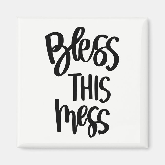 Bless This Mess Magnet (Front)