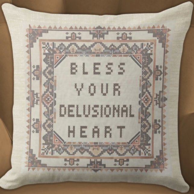 Bless Your Delusional Heart - Funny Faux Stitched Cushion (Bless Your Delusional Heart
Funny Faux Needlepoint Embroidered Pillow Neutral Colors Aztec Border)