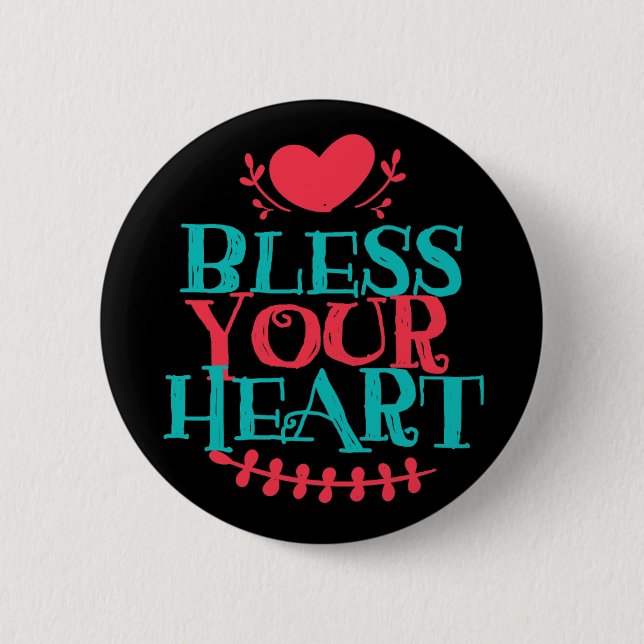 Bless Your Heart 2¼ Inch Round Button (Front)