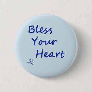 Bless Your Heart 6 Cm Round Badge