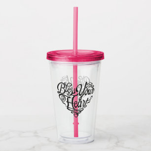 Bless Your Heart Acrylic Cup With Straw