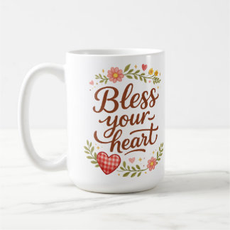 Bless Your Heart – Cosy Floral Quote Graphic Coffee Mug