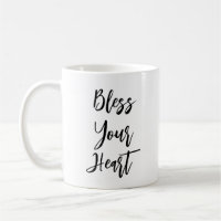 "Bless Your Heart" Funny Quote Mug