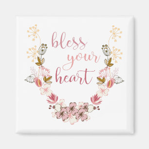 Bless your heart! magnet