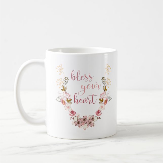 Bless Your Heart (pink flowers) Coffee Mug (Left)