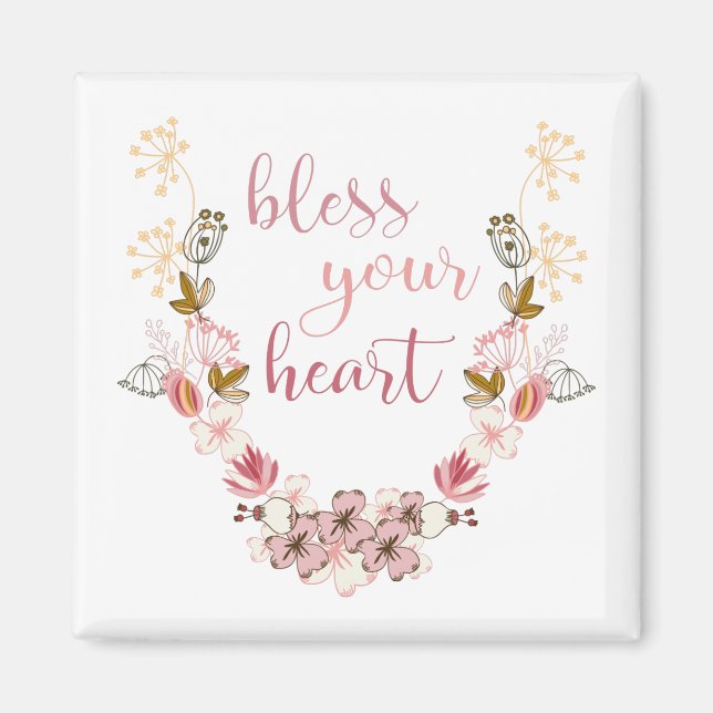 Bless Your Heart (pink flowers) Magnet (Front)