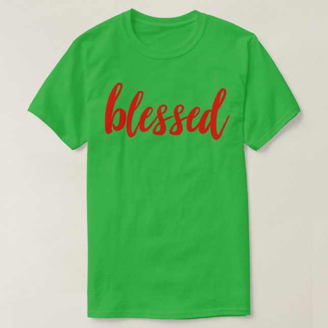 Blessed 1 T-Shirt (Design Front)