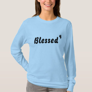 Blessed, 4 T-Shirt