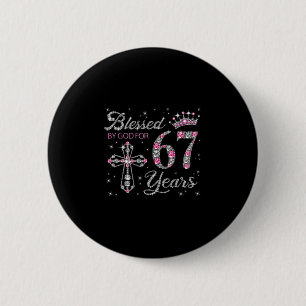 Blessed 67 Years 67 Six Seven Meme 6 Cm Round Badge