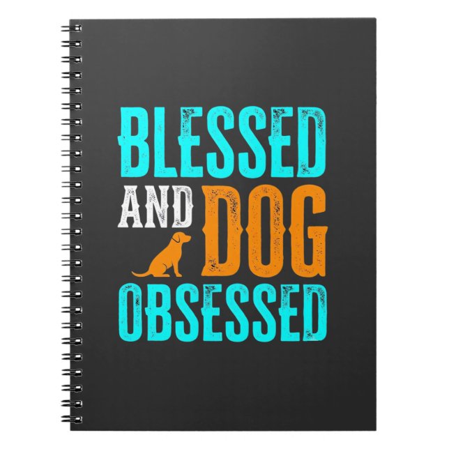 Blessed And Dog Obsessed Dog Lover Notebook (Front)