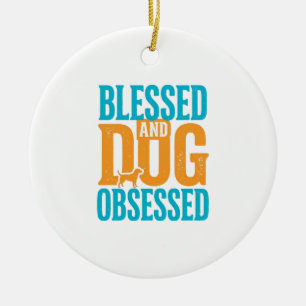 Blessed And Dog Obsessed Vintage Dog Lover Design_ Ceramic Tree Decoration