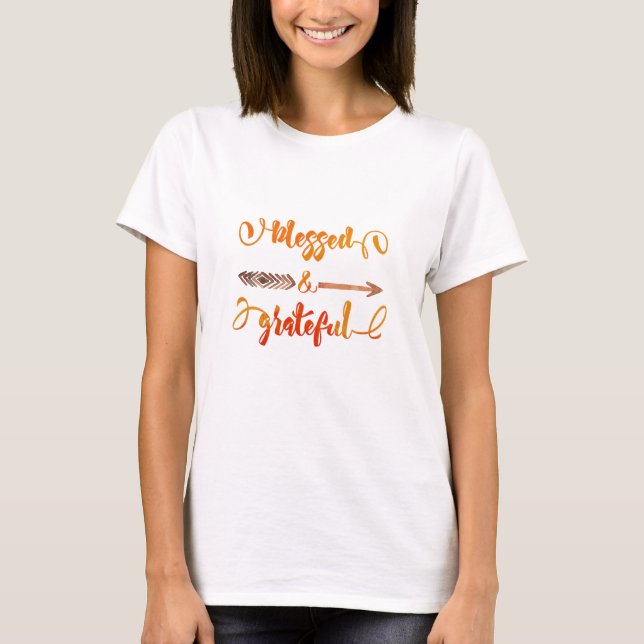 blessed and grateful thanksgiving T-Shirt (Front)