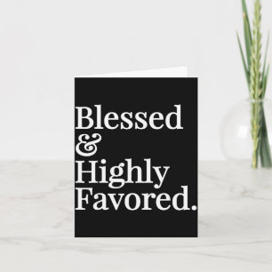 Blessed And Highly Favored Christian Gift Card