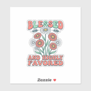 Blessed and Highly Favored Floral Vintage Design_1