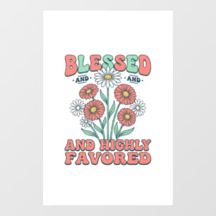 Blessed and Highly Favored Floral Vintage Design_1