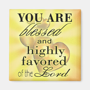 Blessed And Highly Favored Magnet