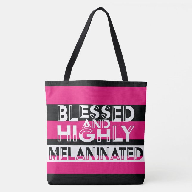 BLESSED and HIGHLY MELANINATED Tote Bag (Front)
