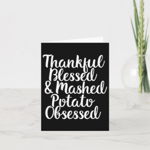 Blessed And Mashed Potato Obsessed Thanksgiving Card