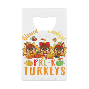 Blessed And Thankful For My Pre-K Turkeys Teacher