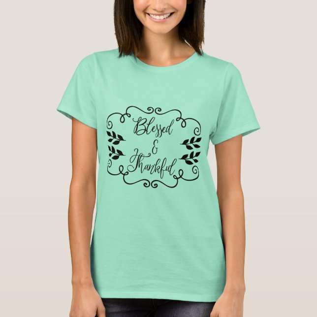 Blessed and Thankful T-Shirt (Front)