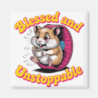 Blessed And Unstoppable Magnet