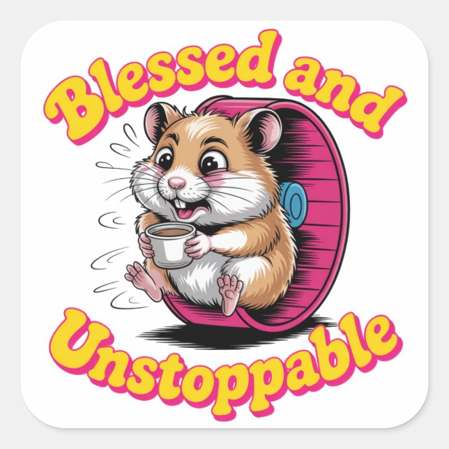 Blessed And Unstoppable Square Sticker (Front)