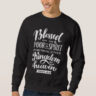 Blessed Are Poor Mens Sweatshirt