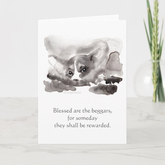 "Blessed are the beggars..." Corgi Beatitudes Card (Front)