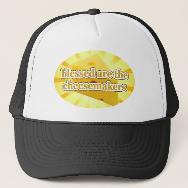 BLESSED ARE THE CHEESEMAKERS CHEESE LOVERS TRUCKER HAT (Front)