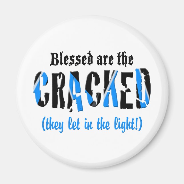 Blessed are the CRACKED Magnet (Front)