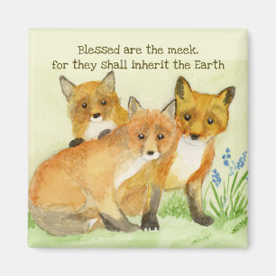 Blessed Are the Meek Foxes Magnet
