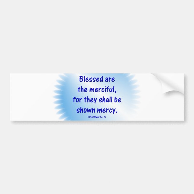 Blessed are the Merciful Bumper Sticker (Front)