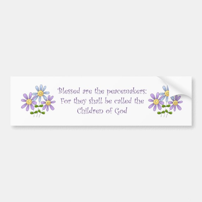 Blessed Are The Peacemakers Bumper Sticker (Front)