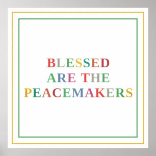 Blessed Are The Peacemakers Colourful Matthew 5:9 Poster