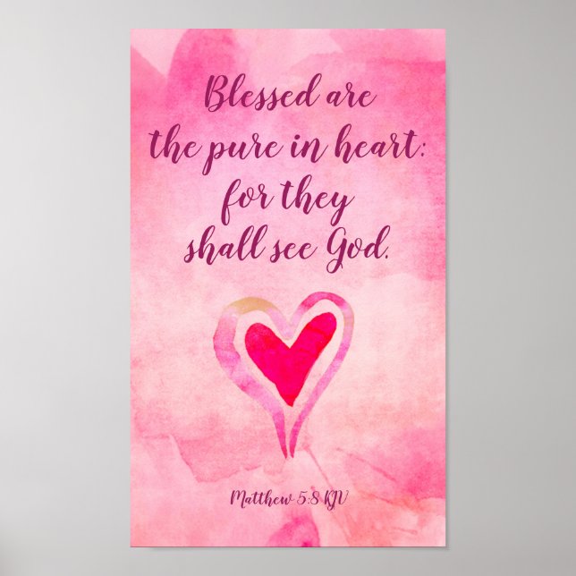Blessed are the pure in heart - Matthew 5:8 Poster (Front)