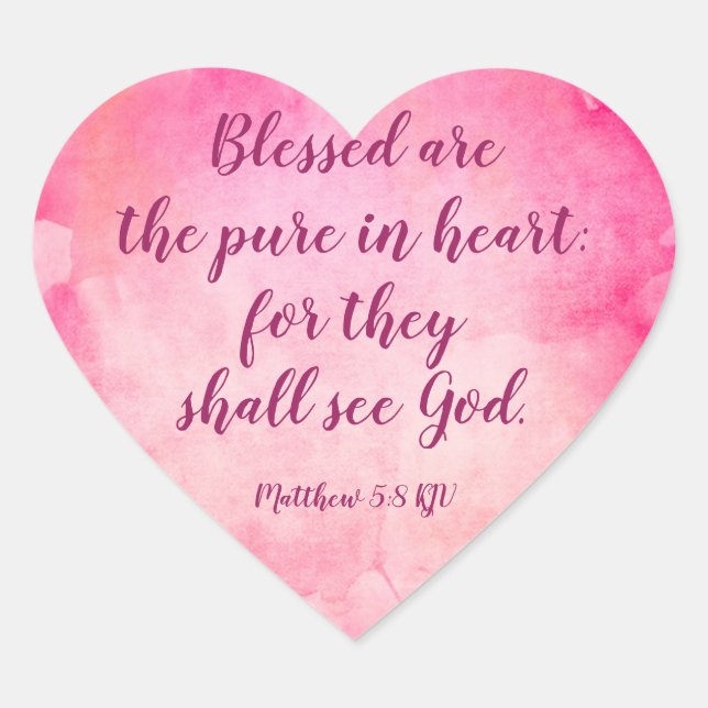Blessed are the pure in heart - Matthew 5:8 Sticker (Front)