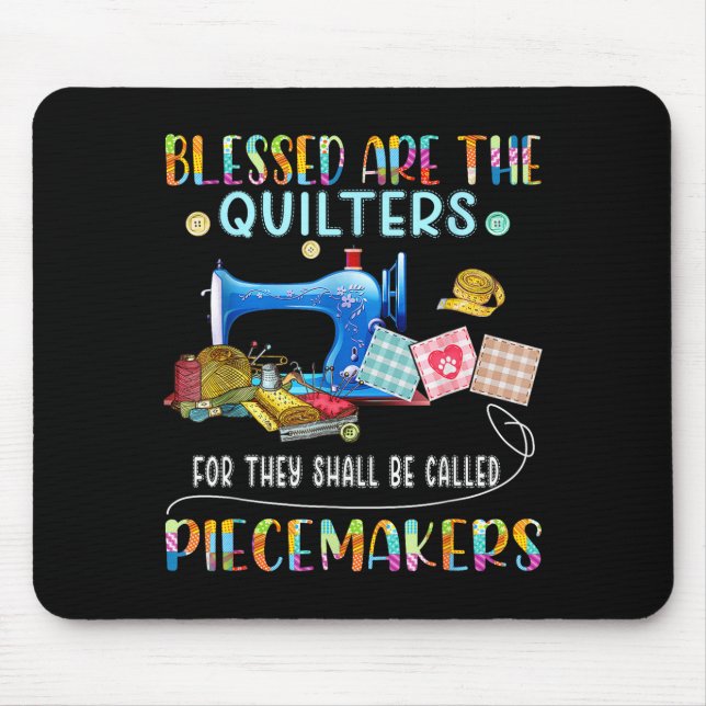 Blessed Are The Quilters Funny Sewing Quote Gift  Mouse Pad (Front)